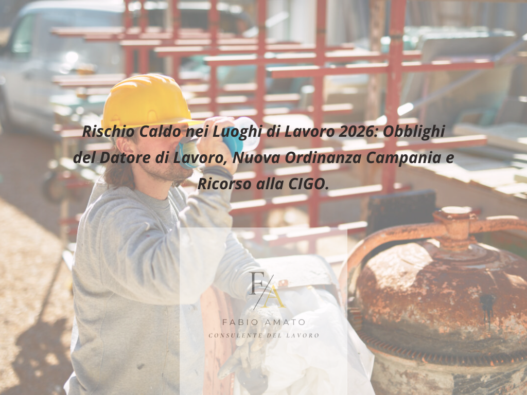 Rischio Caldo nei Luoghi di Lavoro: Obblighi, Sanzioni e l’Ordinanza Campania 2026
