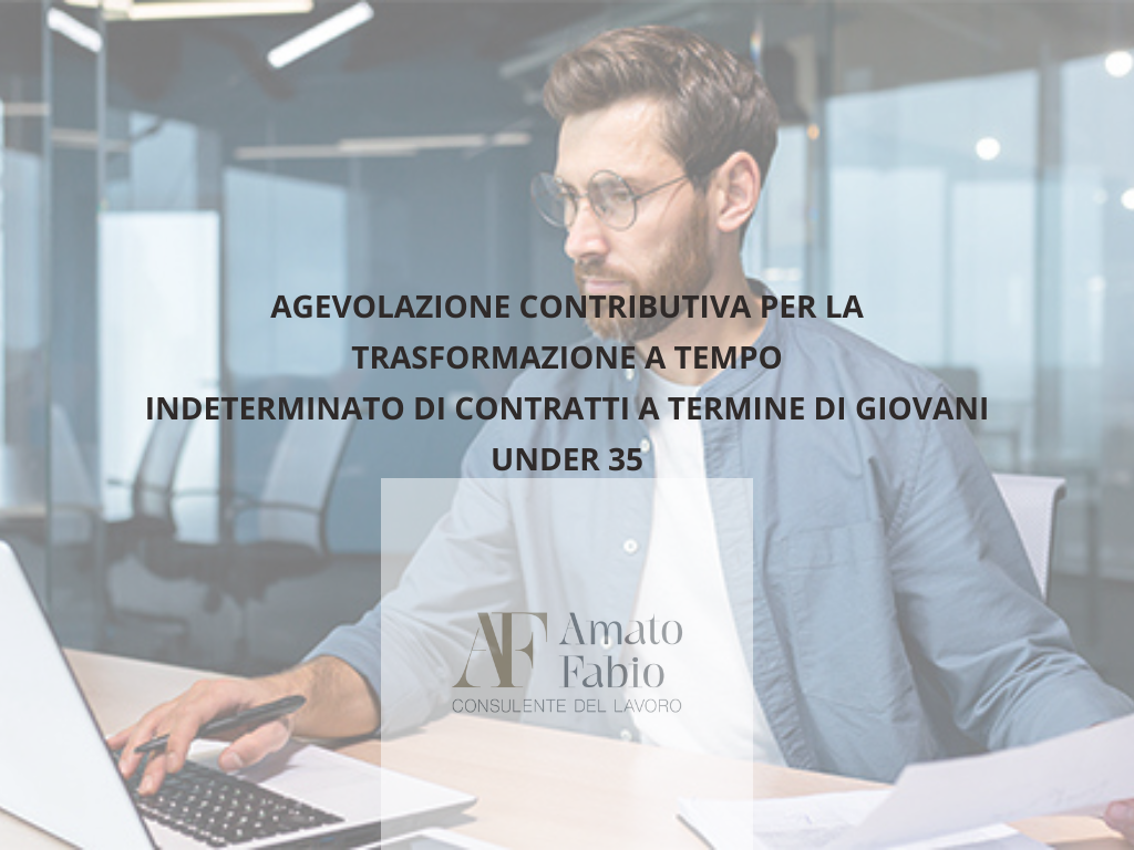 Incentivo alla Stabilizzazione dei Lavoratori Giovani Under 35 (Esonero Contributivo 100% dal 1° agosto al 31 dicembre 2026)